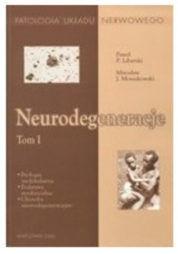 Neurodegeneracje Tom I