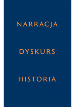Narracja - Dyskurs - Historia