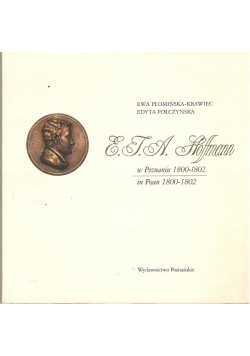 E. T. A. Hoffmann w Poznaniu/in Posen 1800-1802