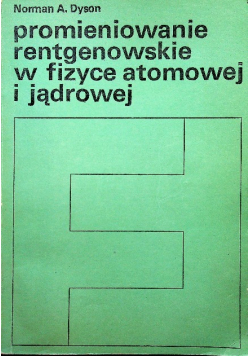 Promieniowanie rentgenowskie w fizyce atomowej i jądrowej
