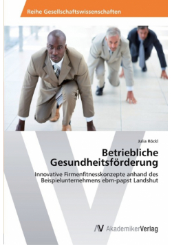 Betriebliche Gesundheitsförderung
