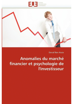 Anomalies du marché financier et psychologie de l''investisseur