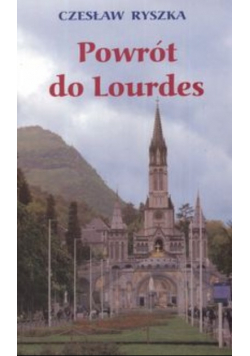 Powrót do Lourdes