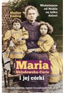 Maria Skłodowska-Curie i jej córki