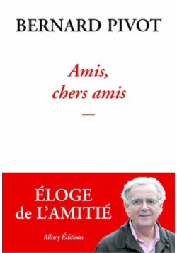 Amis, chers amis