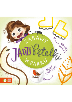 Zabawy Jadzi Pętelki. W parku
