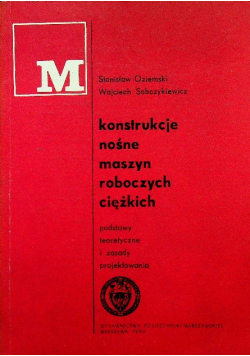 Konstrukcje nośne maszyn roboczych ciężkich
