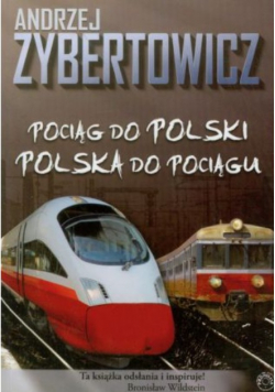 Pociąg do Polski Polska do pociągu