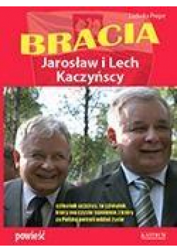 Bracia. Lech i Jarosław Kaczyńscy