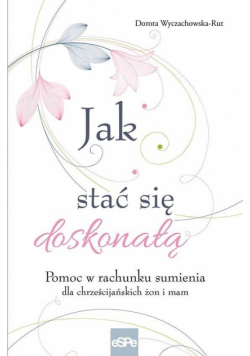 Jak stać się doskonałą