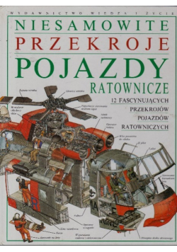 Niesamowite przekroje Pojazdy ratownicze