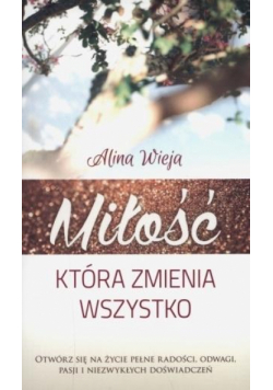 Miłość, która zmienia wszystko