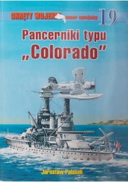 Okręty wojenne numer specjalny 19 Pancerniki typu Colorado