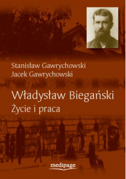 Władysław Biegański życie i praca