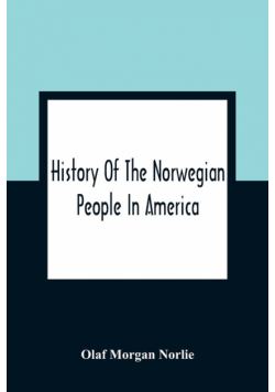 History Of The Norwegian People In America