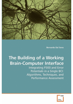 The Building of a Working Brain-Computer Interface