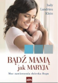 Bądź mamą jak Maryja