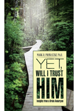 Yet, Will I Trust Him