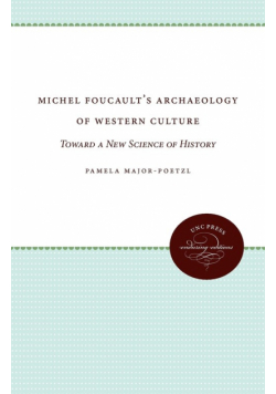 Michel Foucault's Archaeology of Western Culture