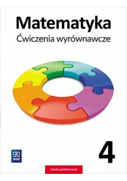 Matematyka SP 4 Ćwiczenia wyrównawcze WSiP