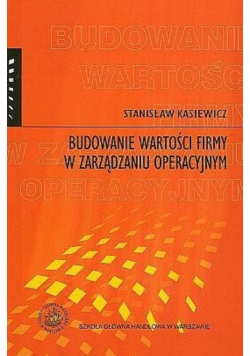 Budowanie wartości firmy w zarządzaniu operacyjnym