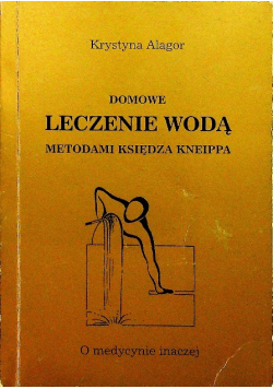Domowe leczenie wodą Metodami księdza Kneippa