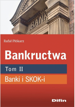 Bankructwa Tom 2 Banki i SKOK-i