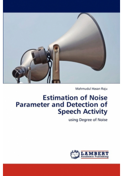 Estimation of Noise Parameter and Detection of Speech Activity