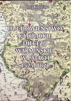 Duchowieństwo katolickiej diecezji warmińskiej część 2
