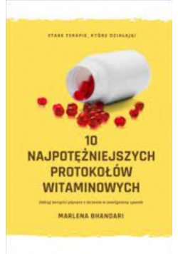 10 najpotężniejszych protokołów witaminowych