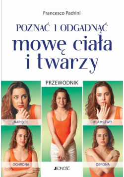 Poznać i odgadnąć mowę ciała i twarzy