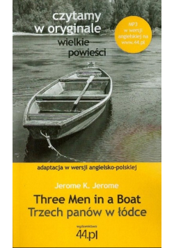 Czytamy w oryginale wielkie powieści Trzech panów w łódce