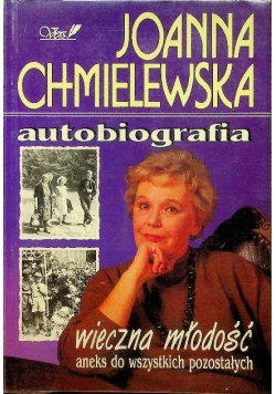 Chmielewska Autobiografia Wieczna młodość Aneks do wszystkich pozostałych