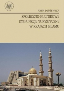 Społeczno kulturowe dysfunkcje turystyczne w krajach islamu