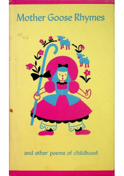 Mother Goose Rhymes and Other Poems of Childhood