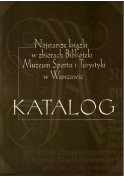 Najstarsze książki w zbiorach Biblioteki Muzeum Sportu i Turystyki w Warszawie