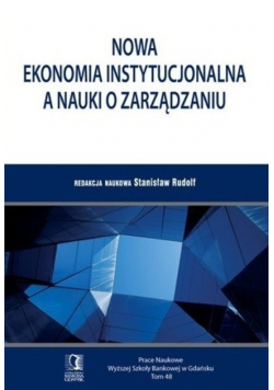 Nowa ekonomia instytucjonalna a nauki o zarządzaniu