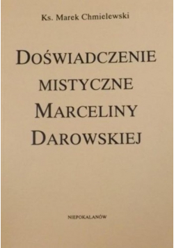 Doświadczenie mistyczne Marceliny Darowskiej