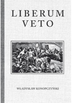 Liberum Veto. Studium porównawczo-historyczne