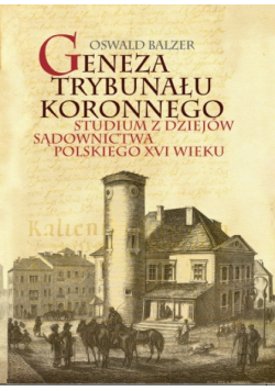 Geneza trybunału koronnego