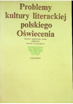 Problemy kultury literackiej polskiego oświecenia
