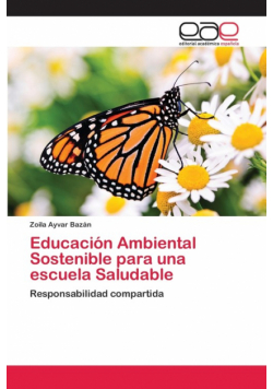 Educación Ambiental Sostenible para una escuela Saludable