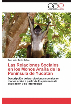 Las Relaciones Sociales En Los Monos Arana de La Peninsula de Yucatan