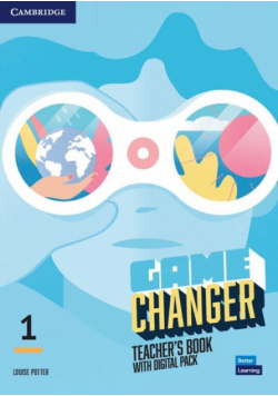 Game Changer 1 Teacher's Book with Digital Pack