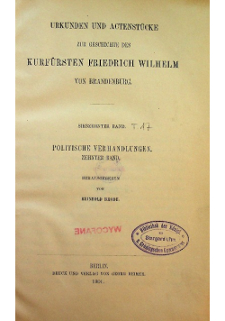 Urkunden und Actenstcke zur Geschichte des Kurfrsten Friedrich Wilhelm von Brandenburg Vol 17 Politische Verhandlungen 1901 r.