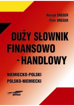 Duży słownik finansowo handlowy niemiecko  polski polsko  niemiecki