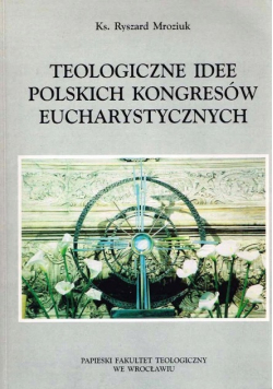 Teologiczne idee polskich kongresów eucharystycznych