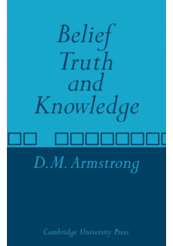 Belief, Truth and Knowledge
