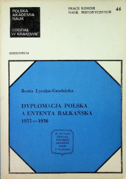Dyplomacja Polska a Ententa Bałkańska 1933 1936