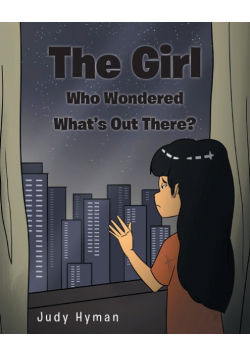 The Girl Who Wondered What's Out There?